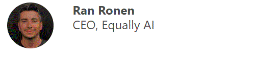 Ran Ronen, CEO, Equally AI